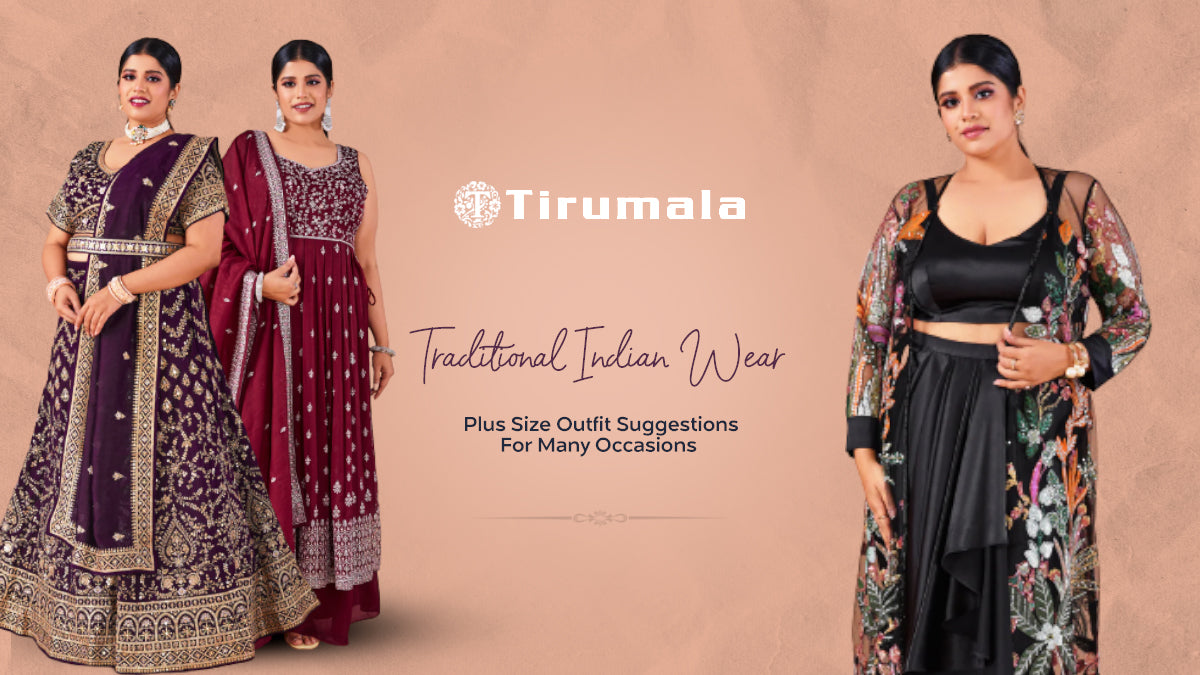 Plus Size Outfit Suggestions For Many Occasions Traditional Indian W Tirumala Designers Plus Size Outfit Suggestions For Many Occasions Traditional Indian W Tirumala Designers